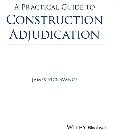 A Practical Guide to Construction Adjudication