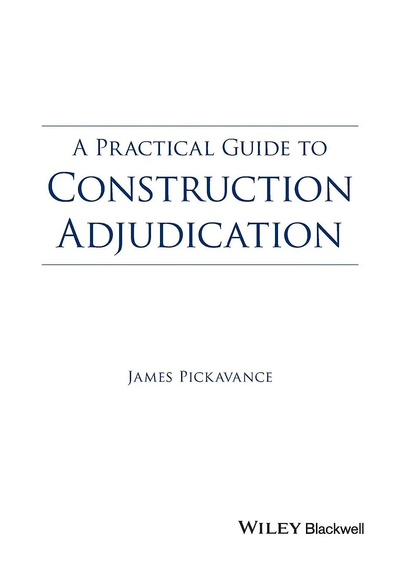 A Practical Guide to Construction Adjudication