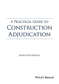 A Practical Guide to Construction Adjudication