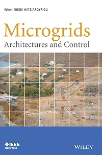 Microgrids: Architectures and Control