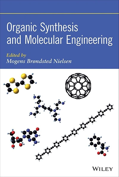 Organic Synthesis and Molecular Engineering