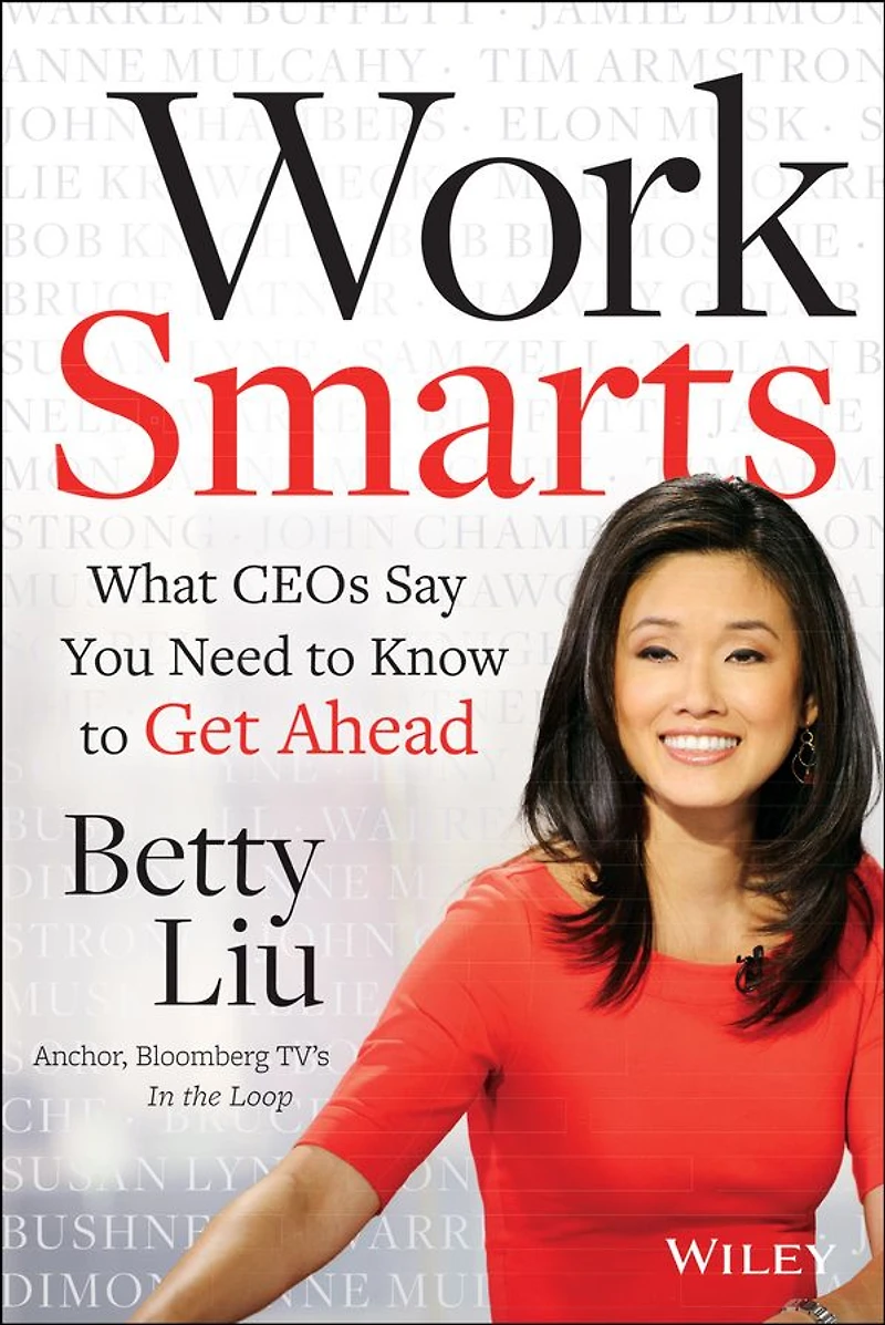 Work Smarts: What CEOs Say You Need to Know Get Ahead