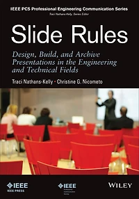 Slide Rules: Design, Build, and Archive Presentations the Engineering Technical Fields