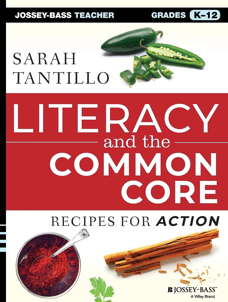Literacy and the Common Core: Recipes for Action