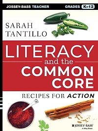 Literacy and the Common Core: Recipes for Action