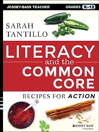 Literacy and the Common Core: Recipes for Action