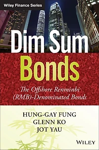 Dim Sum Bonds: The Offshore Renminbi (RMB)-Denominated Bonds