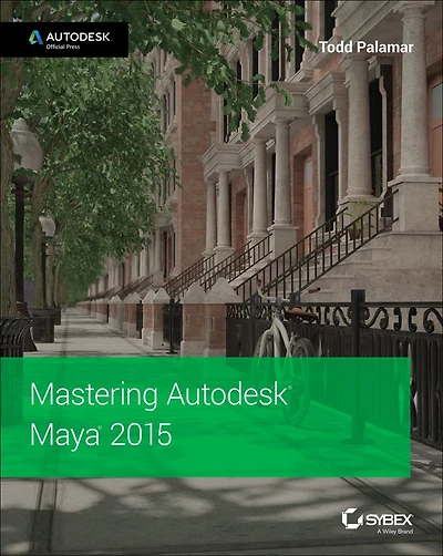 Mastering Autodesk Maya 2015: Autodesk Official Press