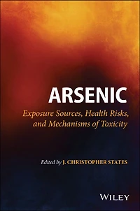 Arsenic: Exposure Sources, Health Risks, and Mechanisms of Toxicity