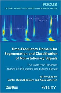 Time-Frequency Domain for Segmentation and Classification of Non-stationary Signals: The Stockwell Transform Applied on Bio-signals Electric Signals