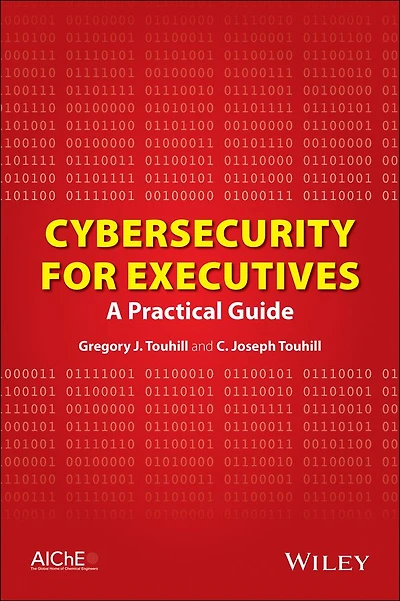 Cybersecurity for Executives: A Practical Guide