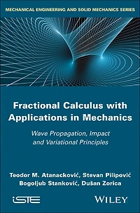 Fractional Calculus with Applications Mechanics: Wave Propagation, Impact and Variational Principles