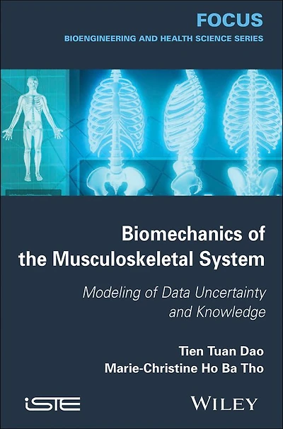 Biomechanics of the Musculoskeletal System: Modeling Data Uncertainty and Knowledge