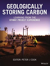 Geologically Storing Carbon: Learning from the Otway Project Experience