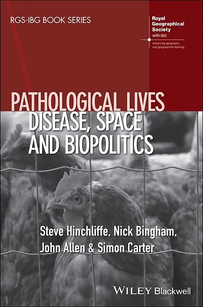 Pathological Lives: Disease, Space and Biopolitics