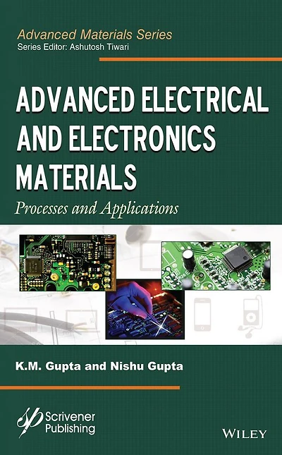 Advanced Electrical and Electronics Materials: Processes Applications