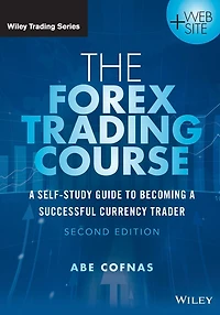 The Forex Trading Course: a Self-Study Guide to Becoming Successful Currency Trader