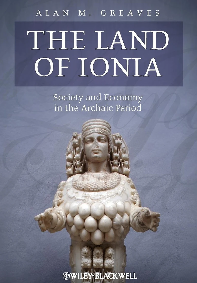 the Land of Ionia: Society and Economy Archaic Period