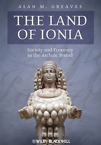 the Land of Ionia: Society and Economy Archaic Period