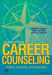 Career Counseling: Holism, Diversity, and Strengths