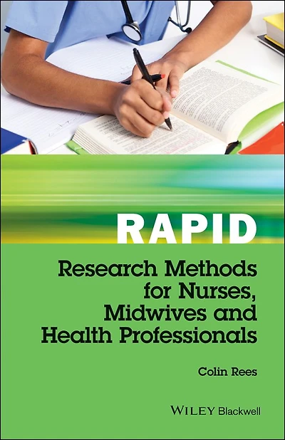 Rapid Research Methods for Nurses, Midwives and Health Professionals