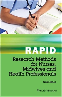 Rapid Research Methods for Nurses, Midwives and Health Professionals