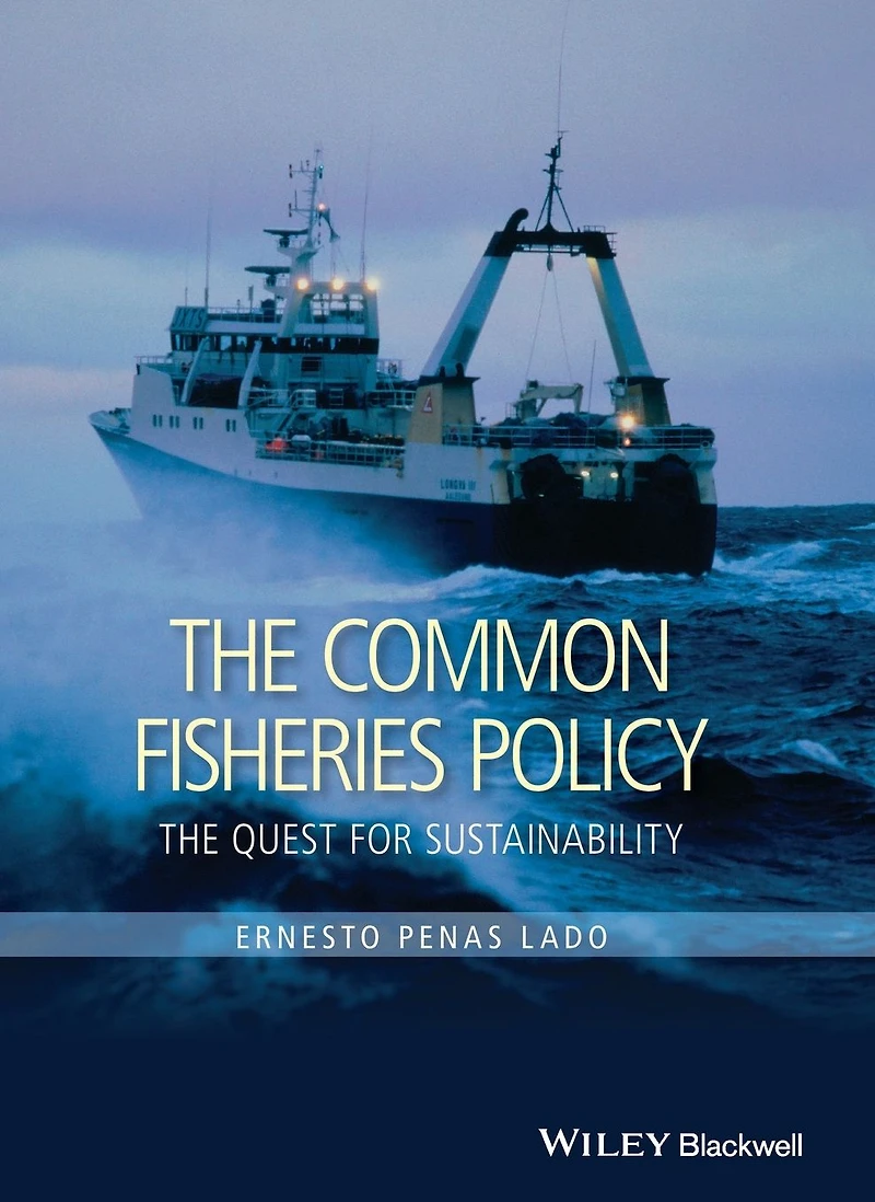 The Common Fisheries Policy: Quest for Sustainability