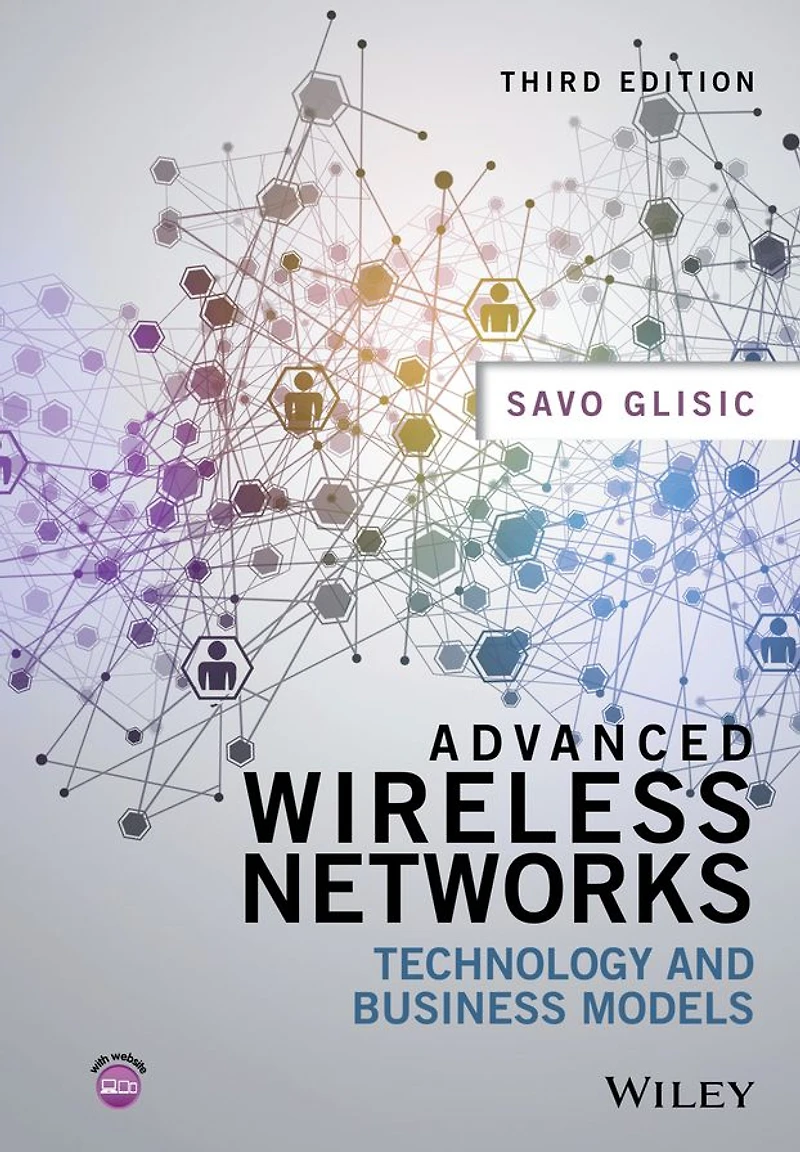 Advanced Wireless Networks: Technology and Business Models