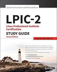 LPIC-2: Linux Professional Institute Certification Study Guide: Exam 201 and 202