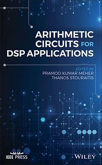 Arithmetic Circuits for DSP Applications