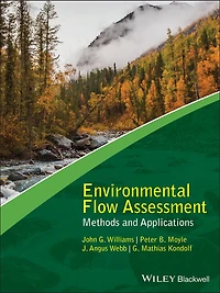 Environmental Flow Assessment: Methods and Applications