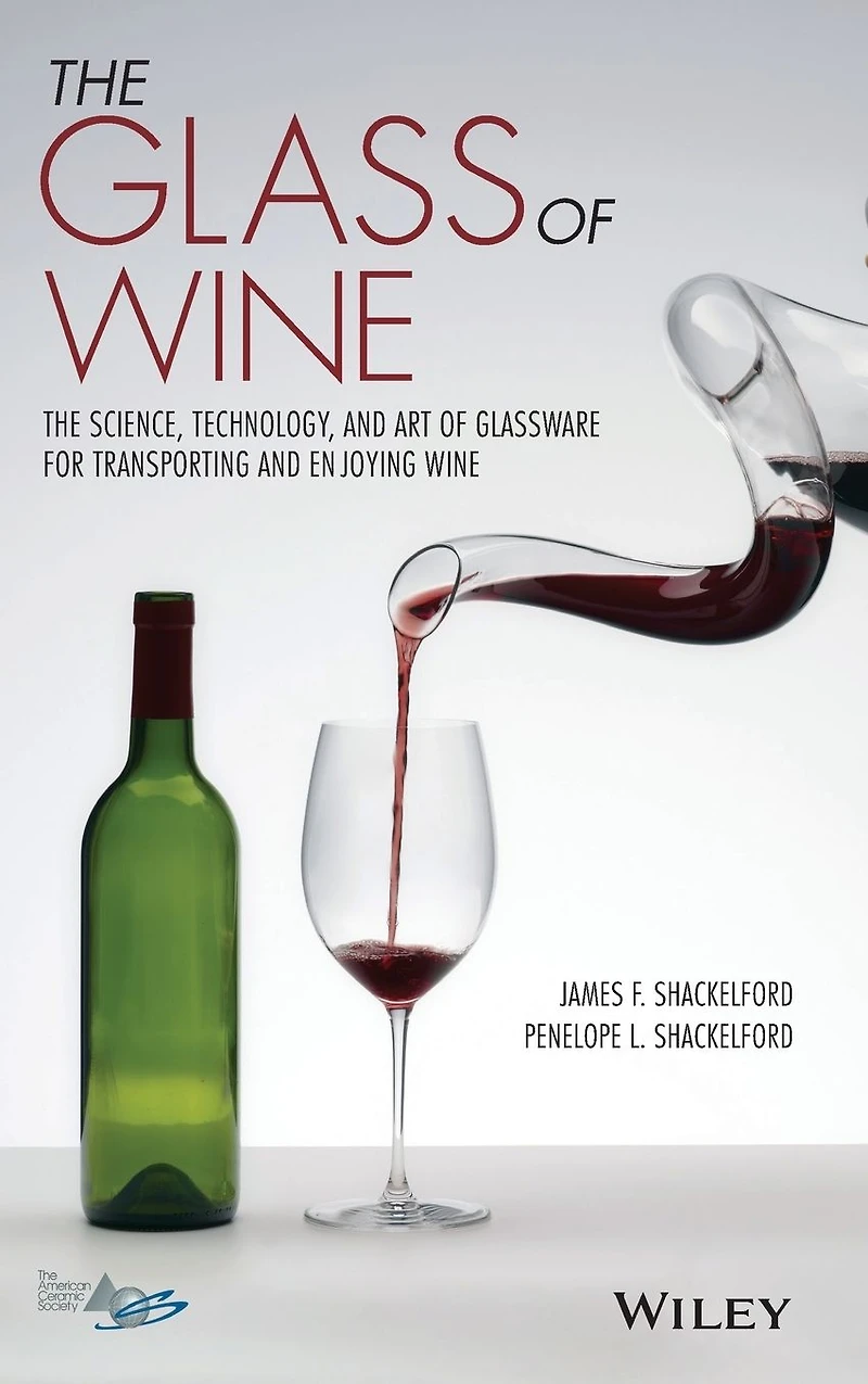 The Glass of Wine: Science, Technology, and Art Glassware for Transporting Enjoying Wine