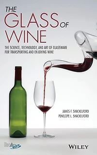 The Glass of Wine: Science, Technology, and Art Glassware for Transporting Enjoying Wine