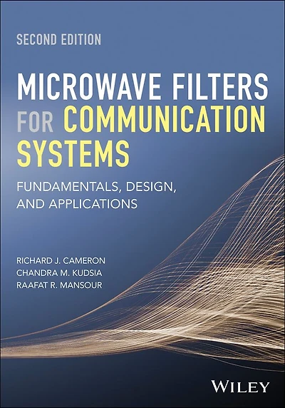 Microwave Filters for Communication Systems: Fundamentals, Design, and Applications