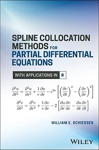 Spline Collocation Methods for Partial Differential Equations: With Applications R