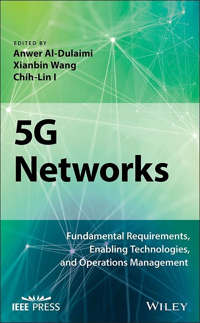 5G Networks: Fundamental Requirements, Enabling Technologies, and Operations Management