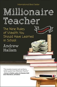 Millionaire Teacher: The Nine Rules of Wealth You Should Have Learned School