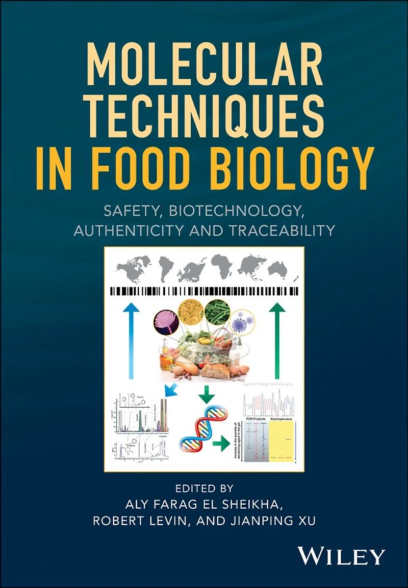 Molecular Techniques Food Biology: Safety, Biotechnology, Authenticity and Traceability