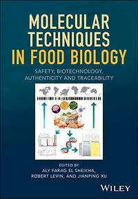 Molecular Techniques Food Biology: Safety, Biotechnology, Authenticity and Traceability