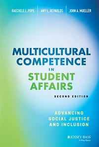Multicultural Competence Student Affairs: Advancing Social Justice and Inclusion
