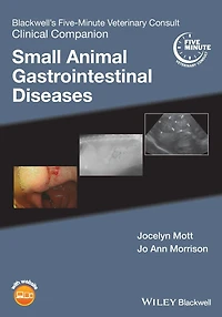 Blackwell's Five-Minute Veterinary Consult Clinical Companion: Small Animal Gastrointestinal Diseases