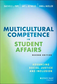 Multicultural Competence Student Affairs: Advancing Social Justice and Inclusion