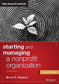 Starting and Managing A Nonprofit Organization: Legal Guide