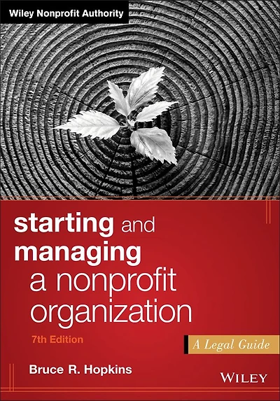 Starting and Managing A Nonprofit Organization: Legal Guide