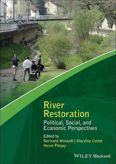 River Restoration: Political, Social, and Economic Perspectives