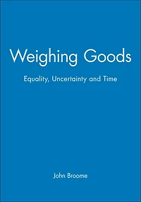 Weighing Goods: Equality, Uncertainty and Time