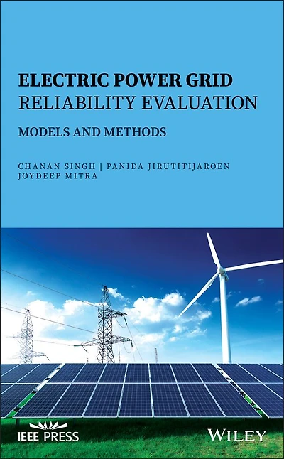 Electric Power Grid Reliability Evaluation: Models and Methods