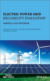 Electric Power Grid Reliability Evaluation: Models and Methods