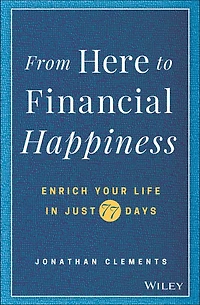 From Here to Financial Happiness: Enrich Your Life Just 77 Days