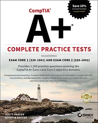 CompTIA A+ Complete Practice Tests: Exam Core 1 220-1001 and 2 220-1002